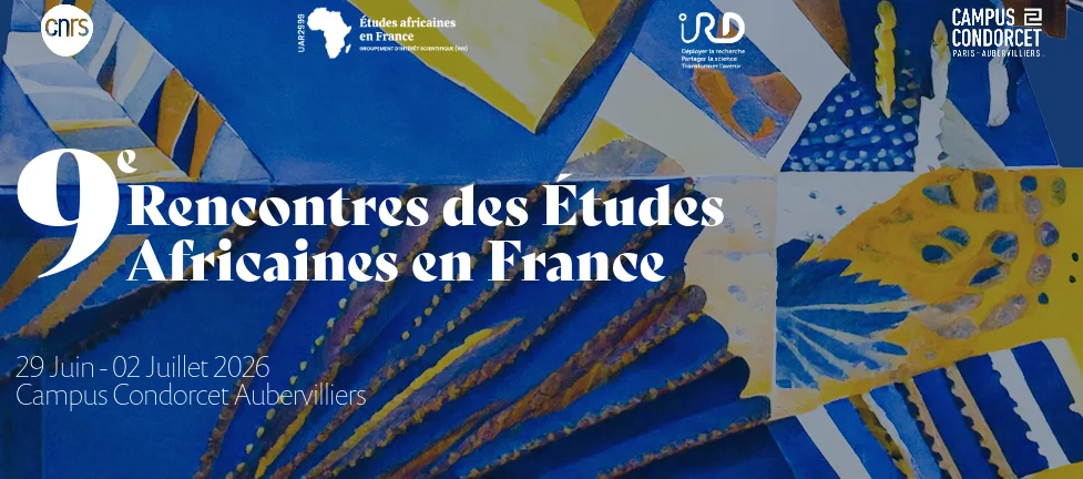 Affiche de la 9e Rencontres des études africaines en France, 29 juin - 2 juillet 2026, Campus Condorcet Aubervilliers